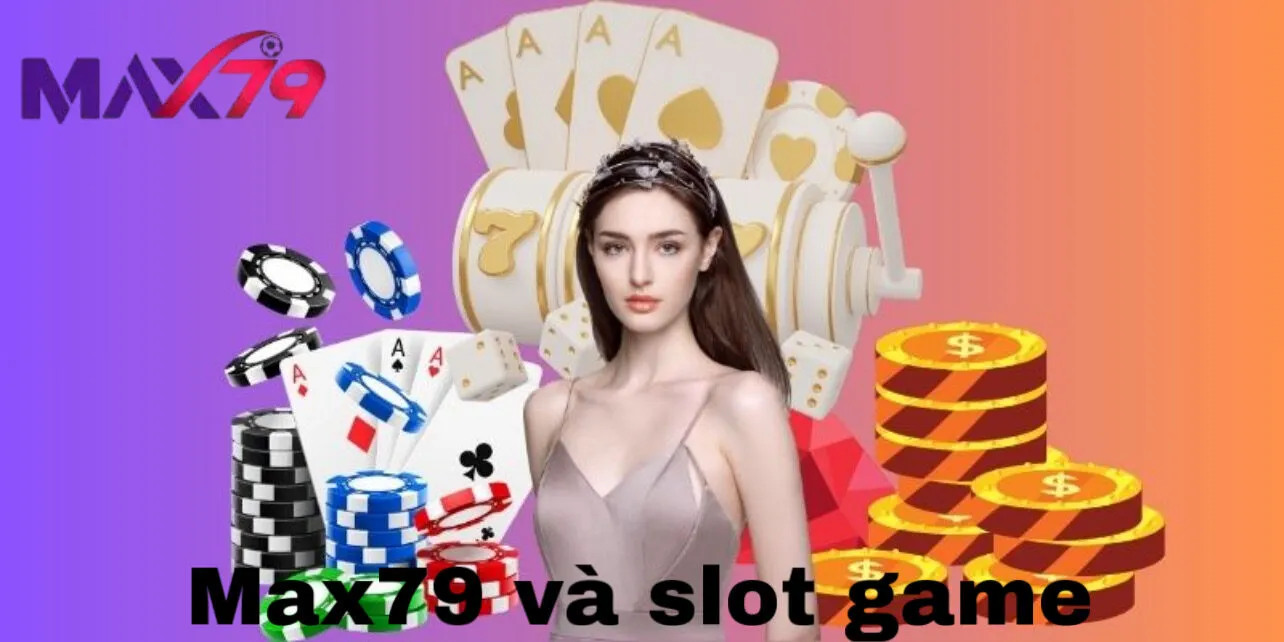 Trải nghiệm slot game hấp dẫn